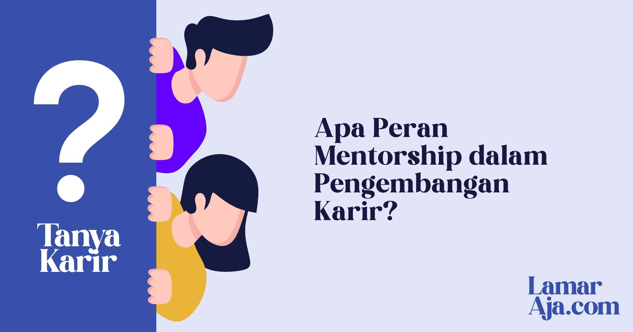 Apa Peran Mentorship dalam Pengembangan Karir?